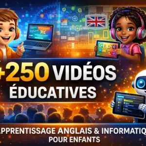 Pack de plus de 250 vidéos éducatives pour enfants pour apprendre l’anglais et l’informatique de façon ludique
